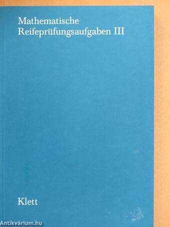 Mathematische Reifeprüfungsaufgaben III.