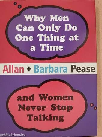 Why Men Can Only Do One Thing at a Time ... and Women Never Stop Talking