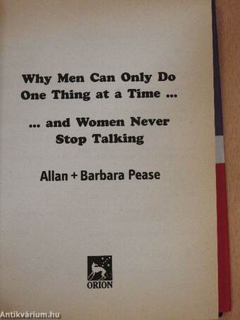 Why Men Can Only Do One Thing at a Time ... and Women Never Stop Talking