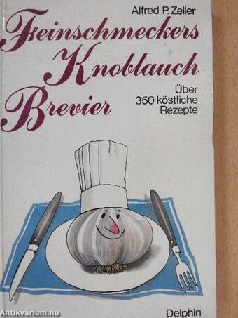 Feinschmeckers Knoblauch-Brevier