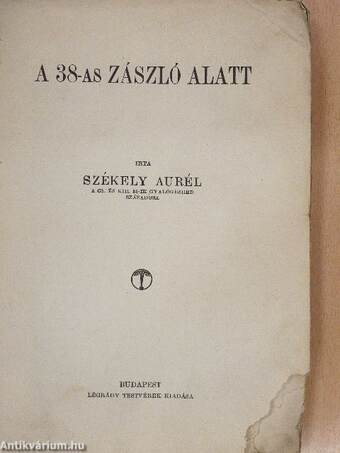 A 38-as zászló alatt (rossz állapotú)