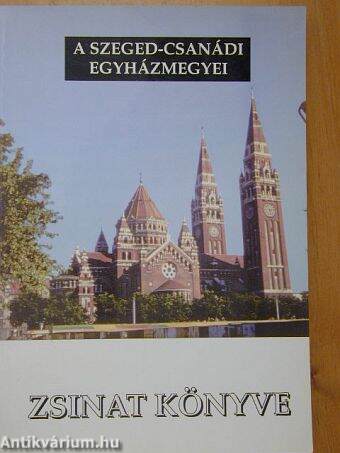 A Szeged-Csanádi Egyházmegyei Zsinat könyve