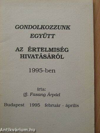 Gondolkozzunk együtt az értelmiség hivatásáról 1995-ben