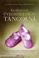 Üvegszilánkon táncolni