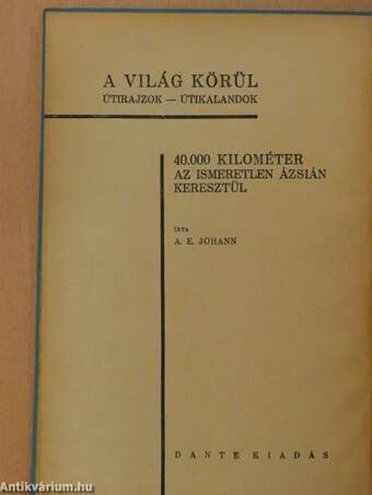 40.000 kilométer az ismeretlen Ázsián keresztül