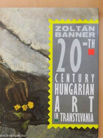 20th Century Hungarian Art in Transylvania