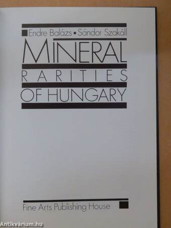 Mineral Rarities of Hungary