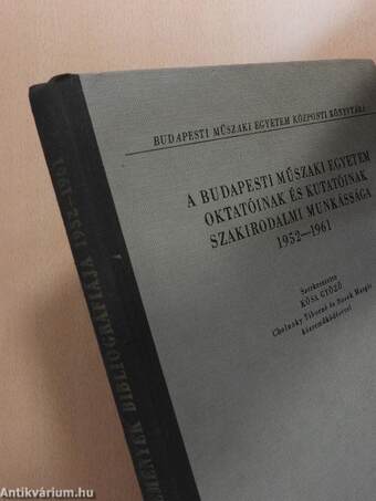 A Budapesti Műszaki Egyetem oktatóinak és kutatóinak szakirodalmi munkássága 1952-1961.