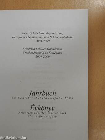 Friedrich Schiller Gimnázium, Szakközépiskola és Kollégium 2004-2009