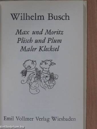 Max und Moritz mit Plisch und Plum und Maler Klecksel