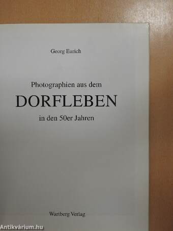 Photographien aus dem Dorfleben in den 50er Jahren