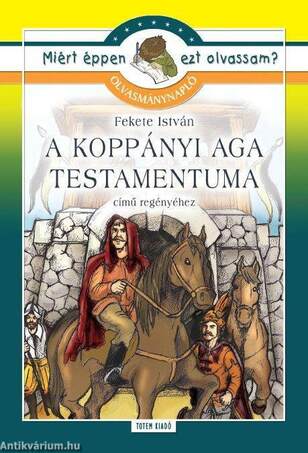 Olvasmánynapló Fekete István: A koppányi aga testamentuma című regényhez