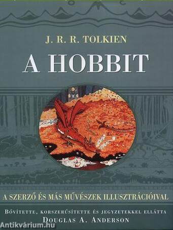 A HOBBIT - A SZERZŐ ÉS MÁS MŰVÉSZEK ILLUSZTRÁCIÓIVAL -