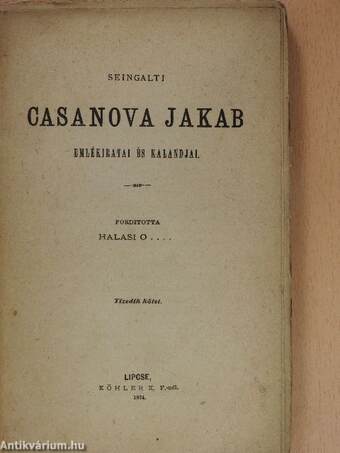 Seingalti Casanova Jakab emlékiratai és kalandjai 10. (töredék)(rossz állapotú)