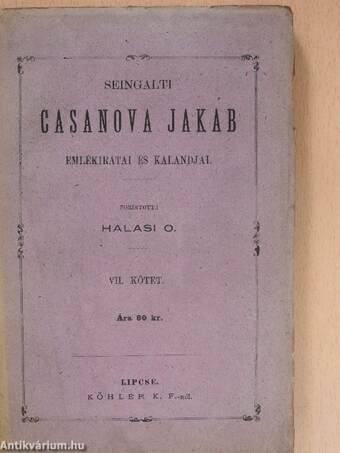 Seingalti Casanova Jakab emlékiratai és kalandjai 7. (töredék)(rossz állapotú)