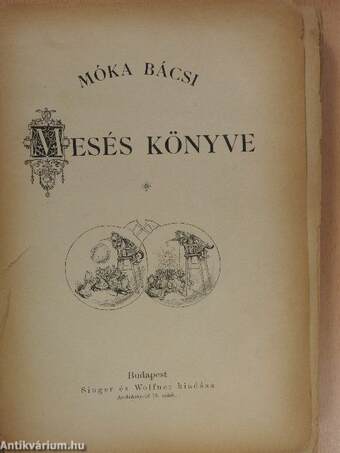 Móka bácsi mesés könyve (rossz állapotú)