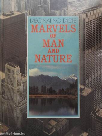 Marvels of Man and Nature