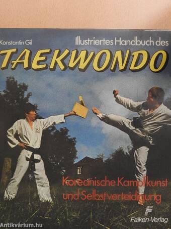Illustriertes Handbuch des Taekwondo