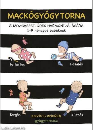 Mackógyógytorna a mozgásfejlődés harmonizálásásra - 1 - 9 hónapos babáknak