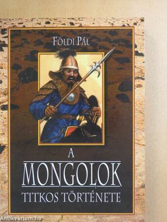 A mongolok titkos története