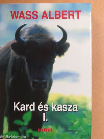 Kard és kasza I-II.