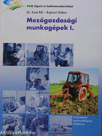 Mezőgazdasági munkagépek I.
