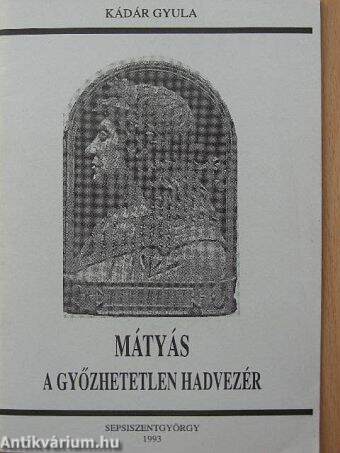 Mátyás a győzhetetlen hadvezér