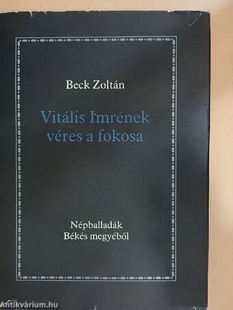 Vitális Imrének véres a fokosa