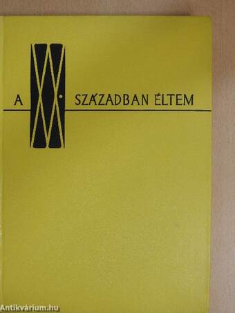 A XX. században éltem