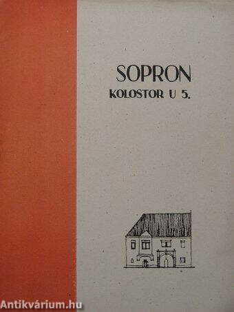 Sopron, Kolostor u. 5.