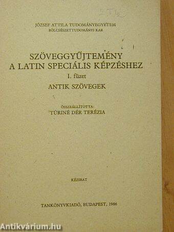 Szöveggyűjtemény a latin speciális képzéshez I.