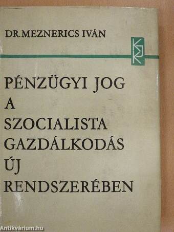 Pénzügyi jog a szocialista gazdálkodás új rendszerében