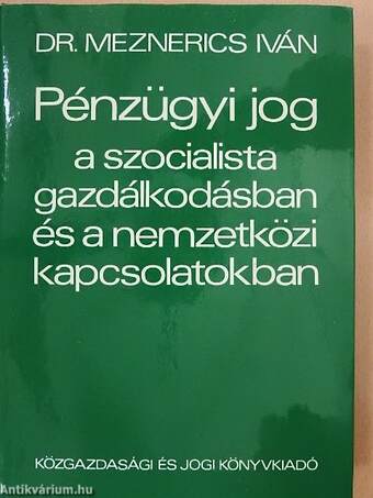 Pénzügyi jog a szocialista gazdálkodásban és a nemzetközi kapcsolatokban