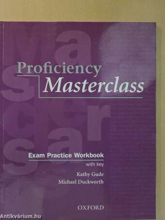 Proficiency Masterclass - Exam Practice Workbook with key