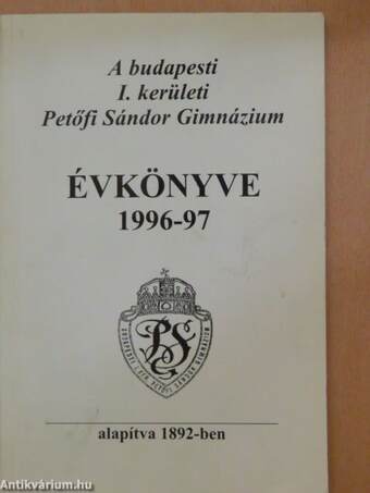 A budapesti I. kerületi Petőfi Sándor Gimnázium évkönyve 1996-97