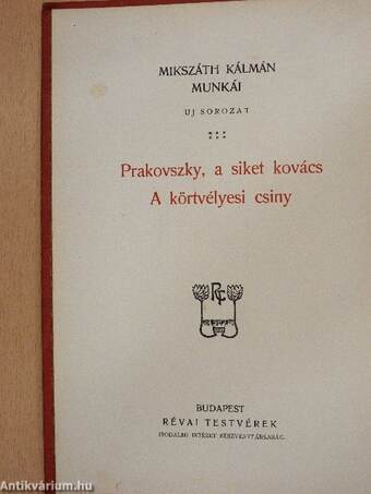 Prakovszky, a siket kovács/A körtvélyesi csiny