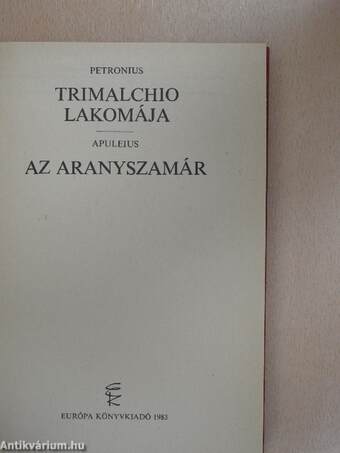 Trimalchio lakomája/Az aranyszamár