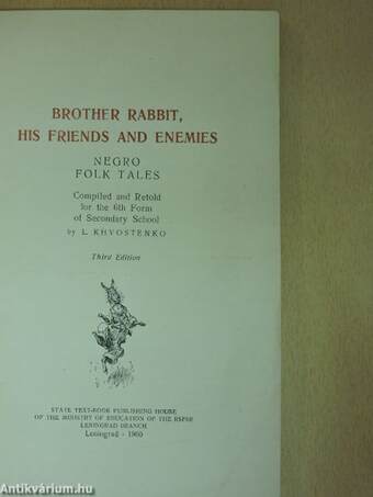 Brother rabbit, his friends and enemies