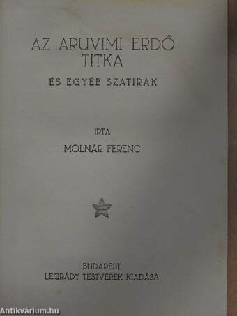 Az aruvimi erdő titka és egyéb szatirák