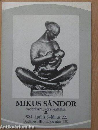 Mikus Sándor szobrászművész kiállítása
