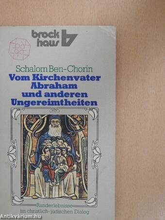 Vom Kirchenvater Abraham und anderen Ungereimtheiten