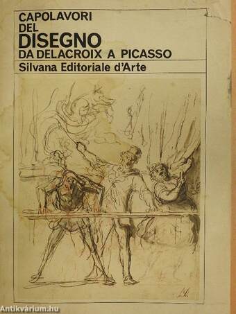 Capolavori Del Disegno Da Delacroix A Picasso