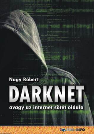DarkNet - avagy az internet sötét oldala