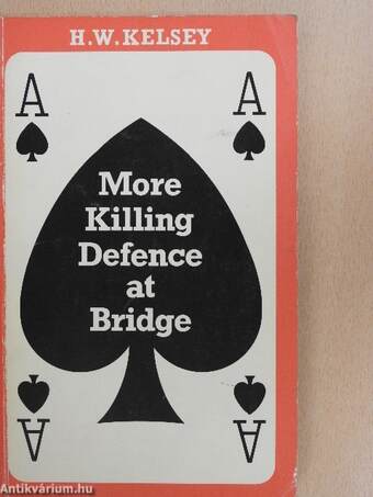 More Killing Defence at Bridge