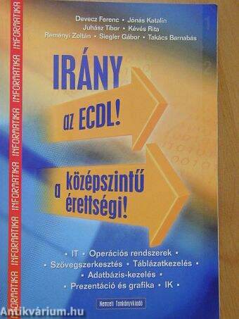 Irány az ECDL!/a középszintű érettségi!