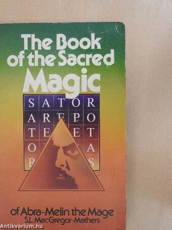 The Book of the Sacred Magic of Abra-Melin the Mage