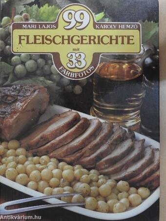 99 Fleischgerichte mit 33 Farbfotos