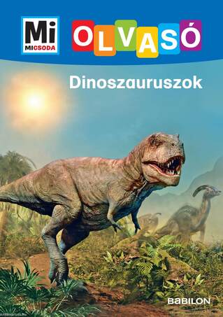 Mi MICSODA Olvasó - Dinoszauruszok