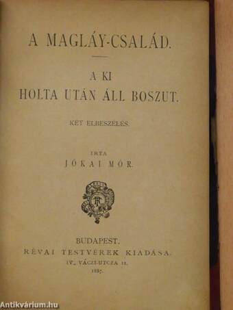 Lenczi Fráter/A Magláy-család/A ki a holta után áll bosszut (rossz állapotú)