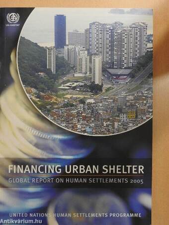 Financing Urban Shelter Global Report on Human Settlements 2005